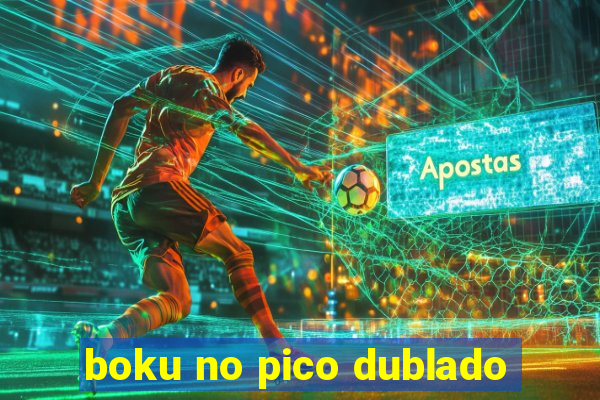 boku no pico dublado